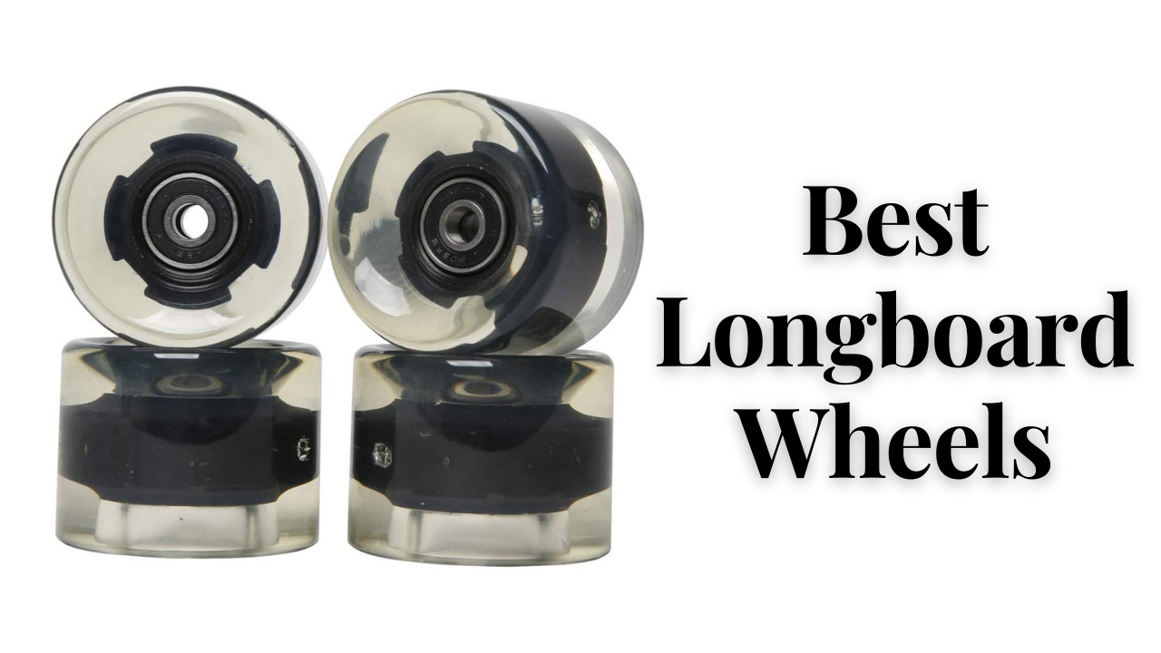 Best Longboard Wheels