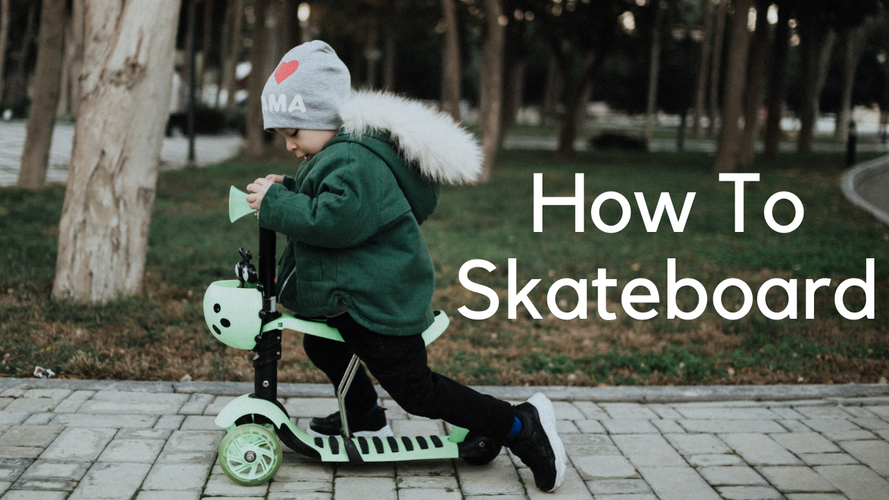 how to skateboard