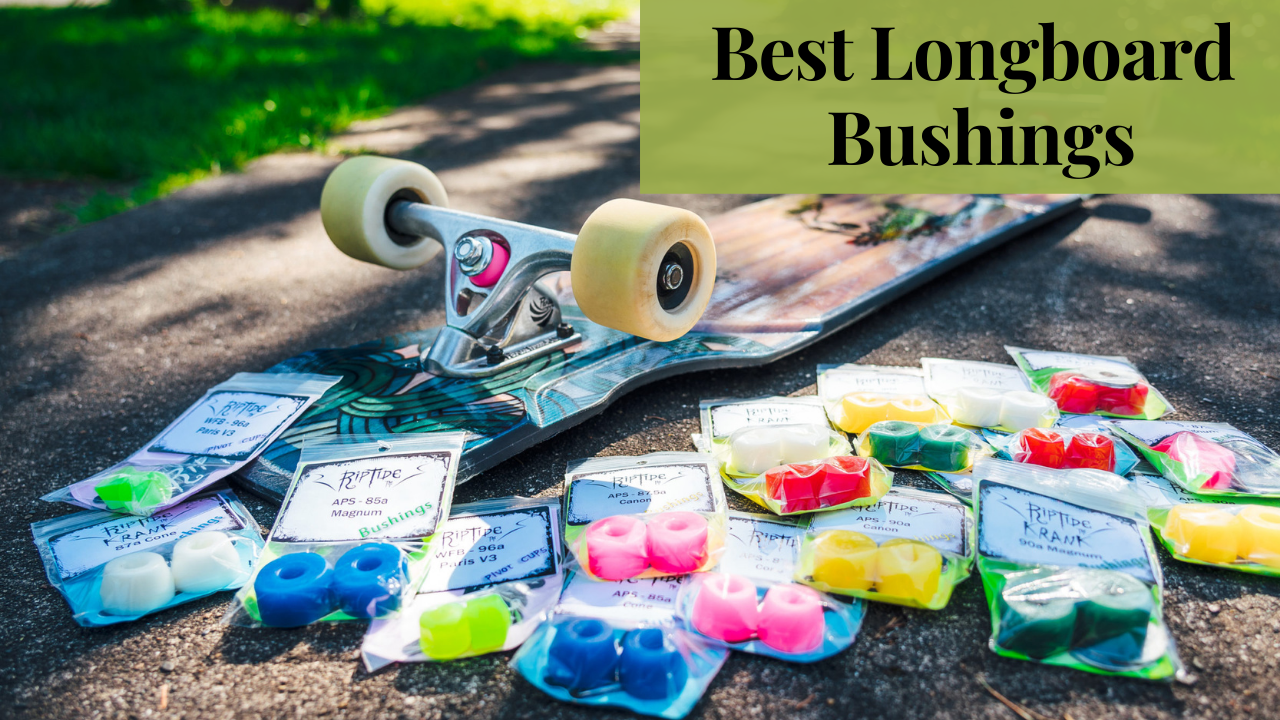 Best Longboard Bushings