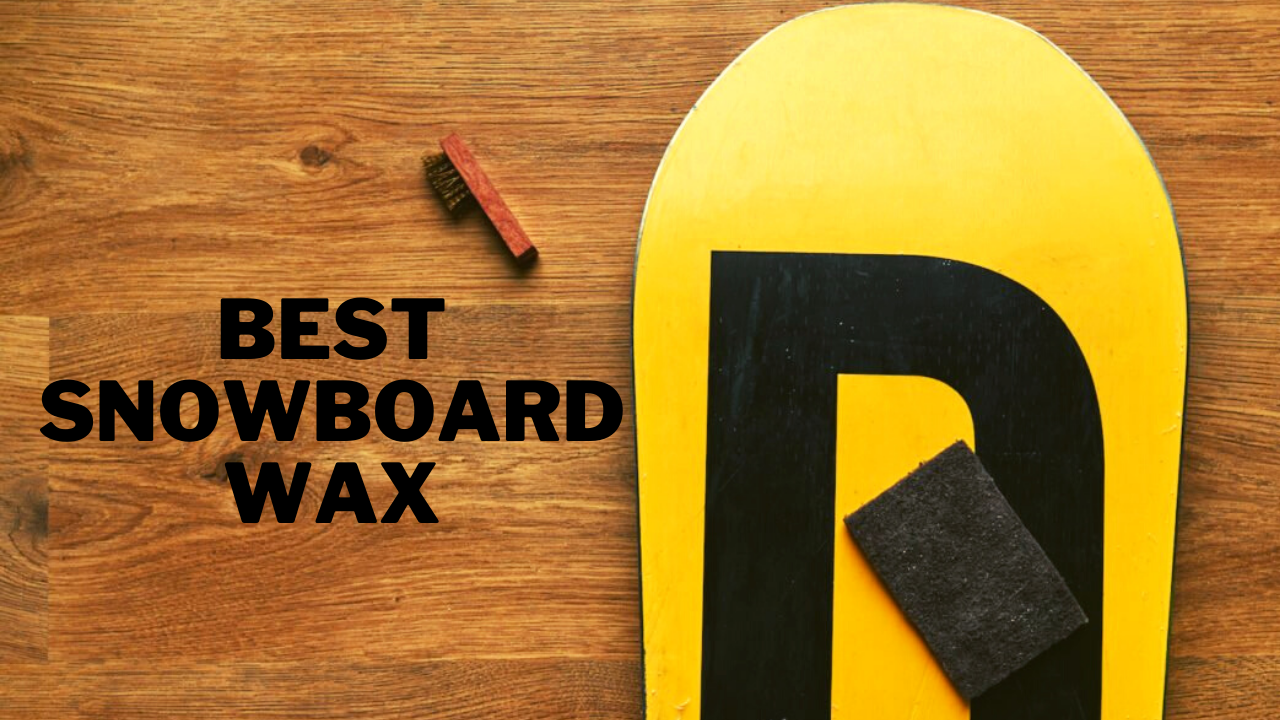 Best snowboard wax