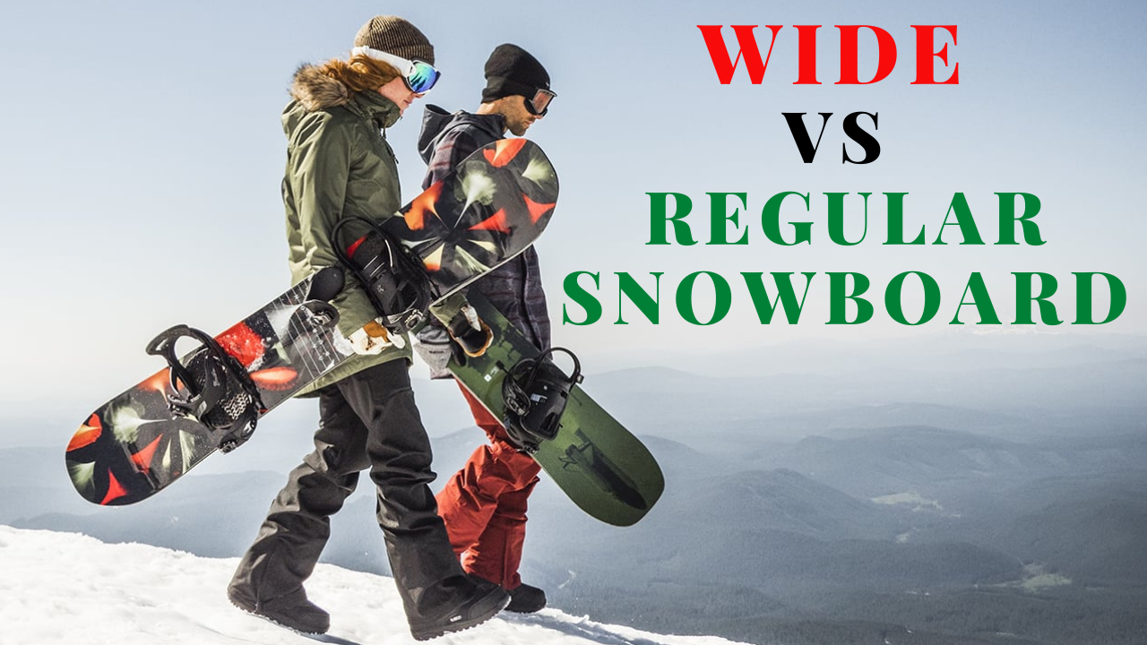 Wide Vs Regular Snowboard