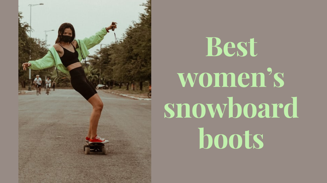 best women’s snowboard boots