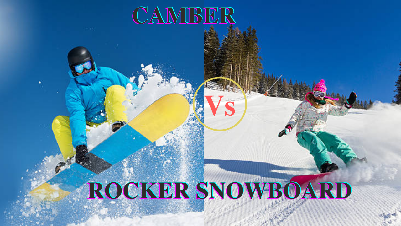 camber vs rocker snowboard