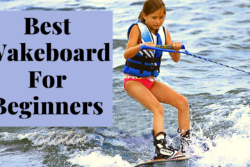 Best Wakeboard For Beginners