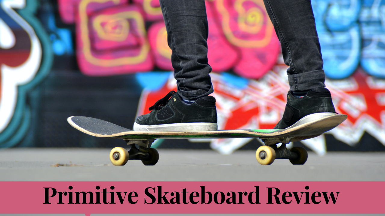 primitive skateboard review