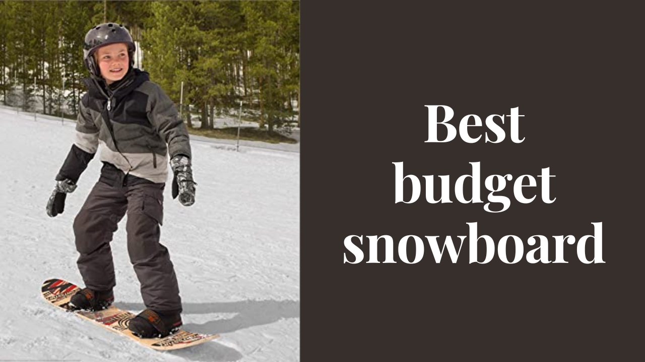 best budget snowboard