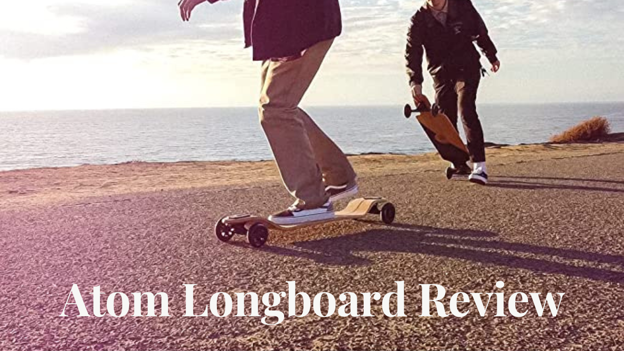 atom longboard review