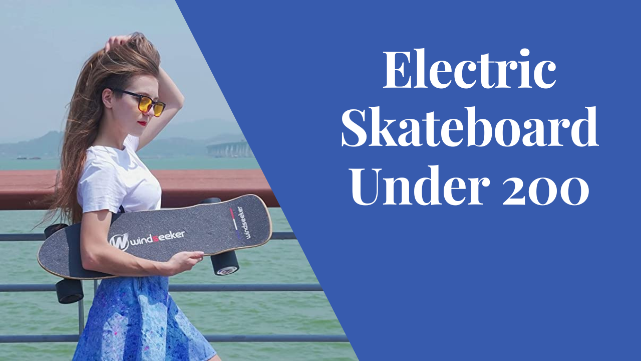 electric skateboard under 200